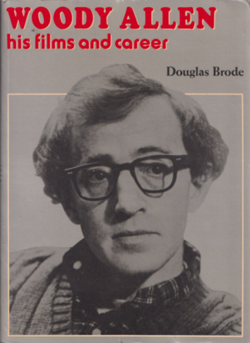 WOODY ALLEN HIS FILMS AND CAREER