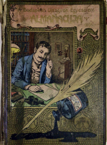 A Budapesti Ujs�g�r�k Egyes�lete Almanachja 1905