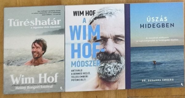 Wim Hof, Dr. Susanna Soberg - 2db Wim Hof k�nyv + aj�nd�k m� - T�r�shat�r, A Wim Hof-m�dszer + �sz�s a hidegben