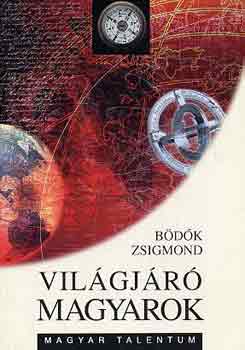 Bdk Zsigmond - Vilgjr magyarok