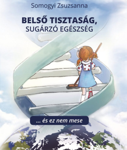 Bels tisztasg, sugrz egszsg