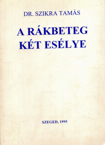A r�kbeteg k�t es�lye
