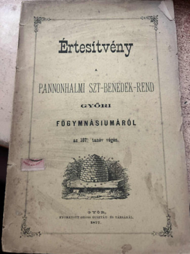 rtestvny a pannonhalmi Szt. Benedek-rend gyri fgymnasiumrl...