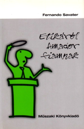 Fernando Savater - Etik�r�l Amador fiamnak