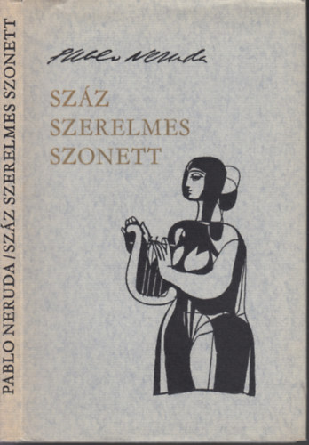 Pablo Neruda - Sz�z szerelmes szonett (illusztr�lra: W�rtz �d�m)