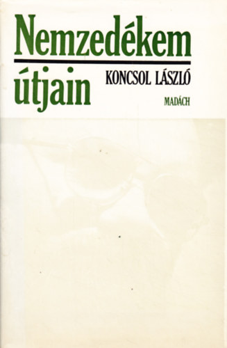 Koncsol Lszl - Nemzedkem tjain