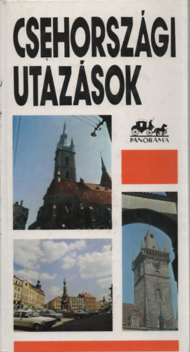 Panor�ma �tik�nyv - 2 k�tet - Szlov�kiai utaz�sok - Csehorsz�gi utaz�sok