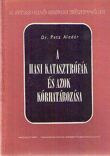 Dr. Petz Alad�r - A hasi katasztr�f�k �s azok k�rhat�roz�sa