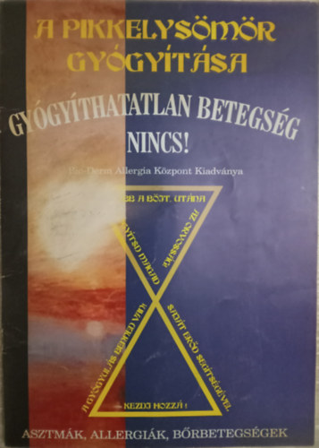 A pikkelysmr gygytsa - Gygythatatlan betegsg nincs