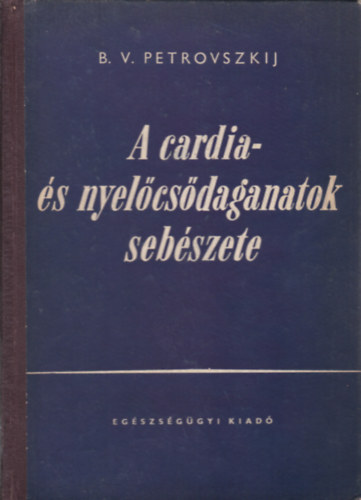 A cardia- �s nyel�cs�daganatok seb�szete
