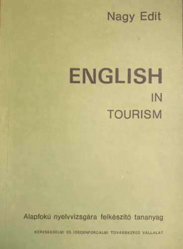English in Tourism - Alapfok nyelvvizsgra felkszt tananyag