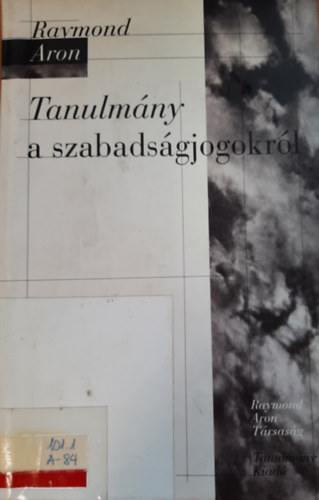 Raymond Aron - Tanulmny a szabadsgjogokrl