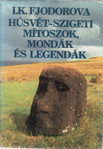 I. K. Fjodorova - H�sv�t-szigeti m�toszok, mond�k �s legend�k