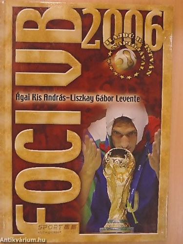 gai Kis Andrs - Liszkay Gbor Levente - Foci VB 2006 HAJD B. ISTVN NAPLJVAL