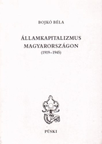llamkapitalizmus Magyarorszgon (1919-1945)