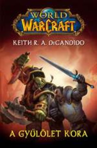 Keith R. A. DeCandido - A gyllet kora (World of Warcraft)