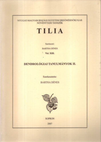 Tilia Vol. XIII. Dendrolgiai tanulmnyok II.