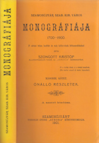 Szamosjvr szab. kir. vros monogrfija 1700-1900 II. (reprint)