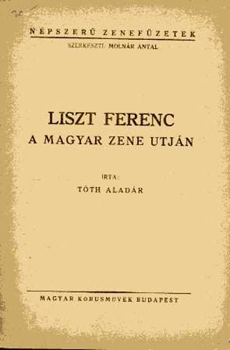 Liszt Ferenc a magyar zene utjn