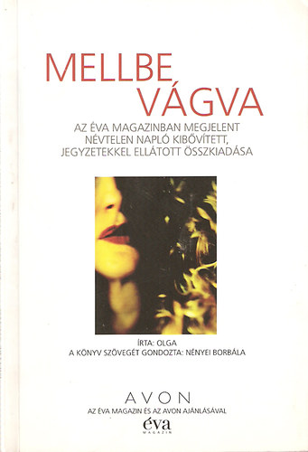 Olga - Mellbe vgva (Az va magazinban megjelent nvtelen napl kibvtett, jegyzetekkel elltott sszkiadsa)