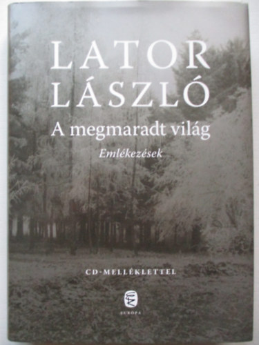 Lator Lszl - A megmaradt vilg - Emlkezsek