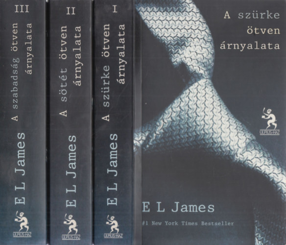 E L James - A szrke tven rnyalata - A stt tven rnyalata - A szabadsg tven rnyalata I-III.