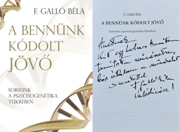 A bennnk kdolt jv - Sorsunk a pszichogenetika tkrben