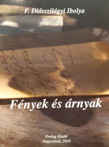 F. Disszilgyi Ibolya - Fnyek s rnyak