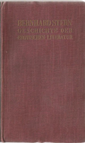 Bernhard Stern - Geschichte der erotischen Literatur /II., zweiter band/