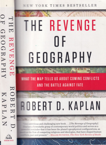 The revenge of geography (What the map tells us abut coming conflicts and the battle against fate)