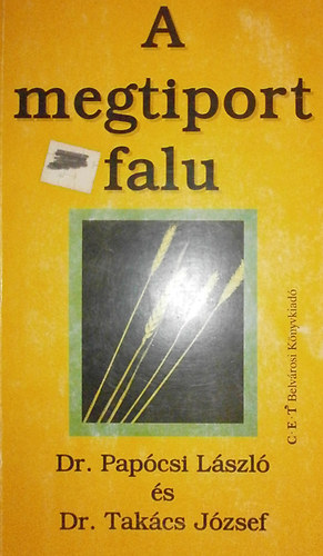 A megtiport falu -A magyar agr�rgazdas�g �s a vid�k helyzete...