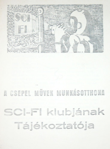 A Csepel Mvek Munksotthona Sci-fi klubjnak tjkoztatja 1977/1. szm