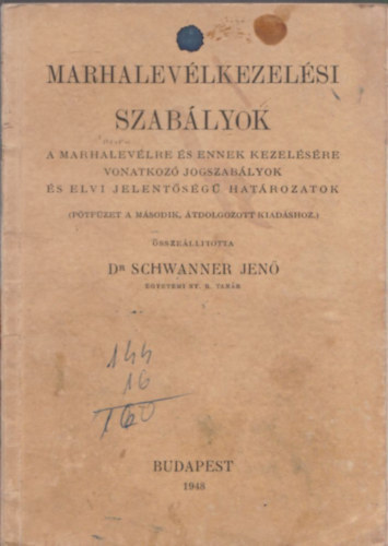Marhalev�lkezel�si szab�lyok (A marhalev�lre �s ennek kezel�s�re vonatkoz� jogszab�lyok �s elvi jelent�s�g� hat�rozatok)