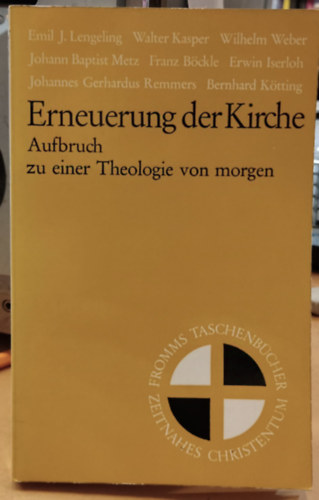 Erneuerung der Kirche: Aufbruch zu Einer Theologie von Morgen (Fromms Taschenbcher "Zeitnahes Christentum" Band 50)