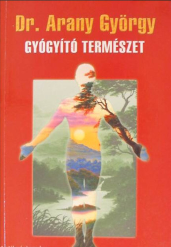Dr. Arany Gy�rgy - Gy�gy�t� term�szet