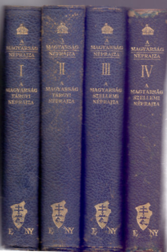 A magyarsg nprajza I-IV. (A magyarsg trgyi nprajza I-II + A magyarsg szellemi nprajza III-IV - Nem reprint)