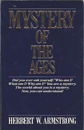 Herbert W. Armstrong - Mistery of the Ages