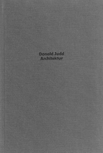 Donald Judd - Donald Judd: Architektur