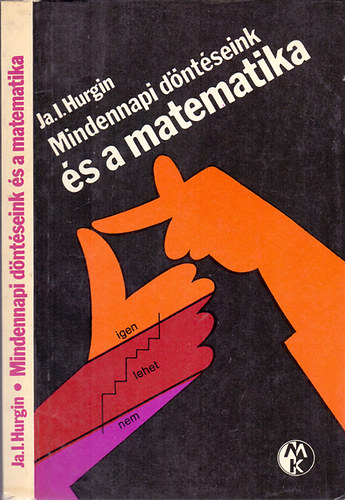 Ja.I. Hurgin - Mindennapi dntseink s a matematika