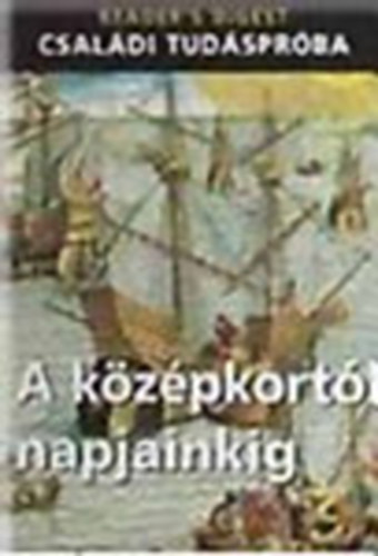 A kzpkortl napjainkig (Reader's Digest - Csaldi tudsprba)