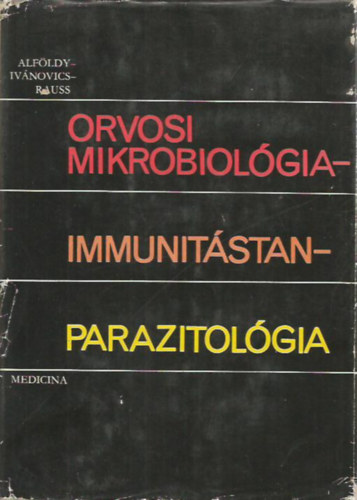Orvosi mikrobiol�gia - immunit�stan - parazitol�gia