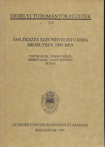 Emlkezs Szchenyi Istvnra Erdlyben 1991-ben