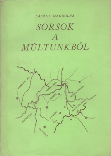 L�czay Magdolna - Sorsok a m�ltunkb�l