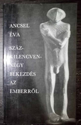 z Jnos  Ancsel va (szerk.) - Szzkilencvenngy bekezds az emberrl - Egyedi termkfot