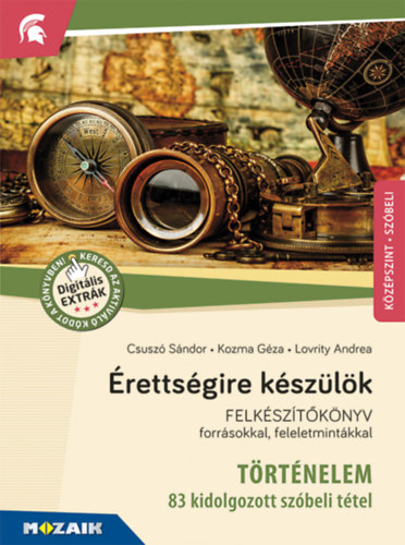 rettsgire kszlk - Trtnelem, kzpszint - 83 kidolgozott szbeli ttel - MS-2391U