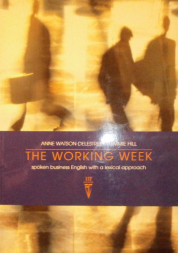 Anne Watson-Delestree - Jimmie Hill - The Working Week - Students' Book