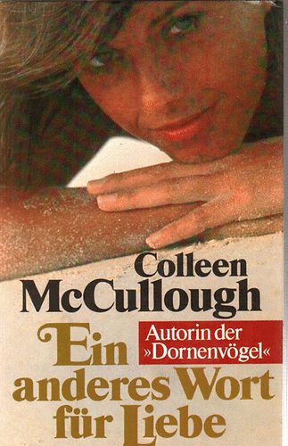 Colleen McCullough - Ein anderes Wort fr Liebe
