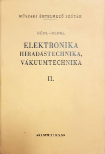 Rédl Endre; Oldal Endre - Elektronika, híradástechnika, vákuumtechnika II.