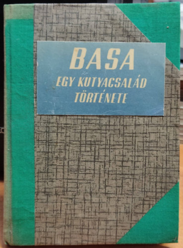 Basa. Egy kutyacsald trtnete