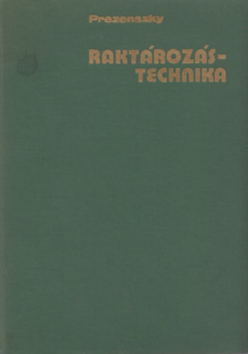 dr. Prezenszky J�zsef - Rakt�roz�stechnika